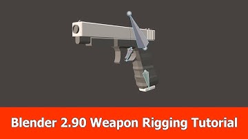 Blender 2.90 Low Poly Weapon Rigging