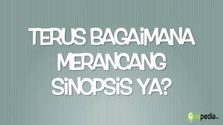 MEMBUAT SINOPSIS YANG MENGHIPNOTIS