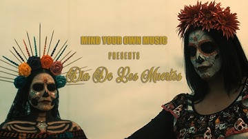 Dia De Los Muertos OFFICIAL MUSIC VIDEO
