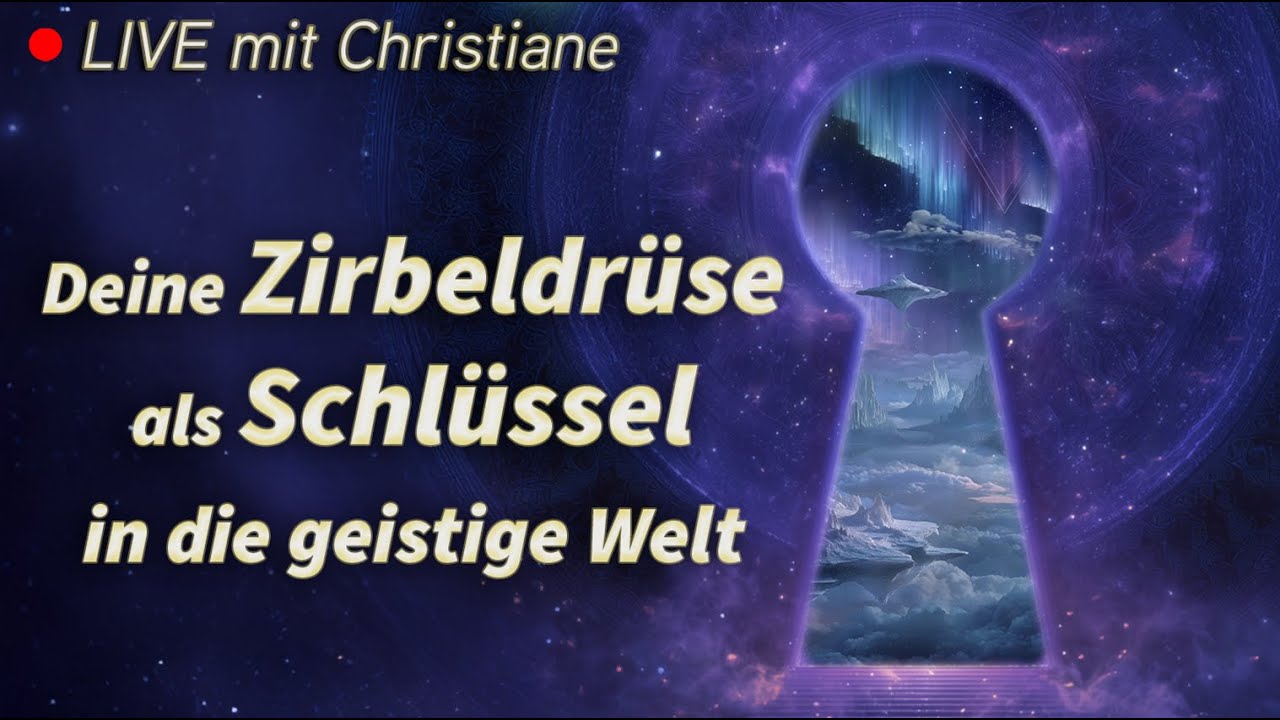 Die Zirbeldrüse als Schlüssel in die geistige Welt