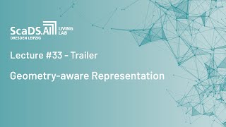 Trailer #33: Geometry-aware Representation - ScaDS.AI Dresden/Leipzig