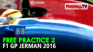 Full aksi Rio Haryanto di latihan kedua FP2 F1 GP Jerman 2016