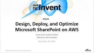 AWS re:Invent 2016: Design, Deploy, and Optimize Microsoft SharePoint on AWS (WIN304) Profile