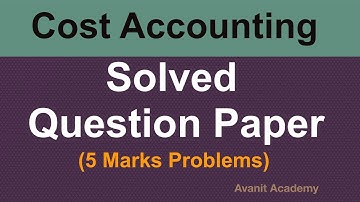 Cost Accounting | Solved Previous Year Question Paper | B.Com 5th sem | B.Com 3rd sem | NEP | KUD