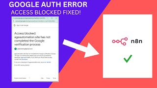 Fix Google Access blocked error when connecting to google api through auth-client credentials: N8N