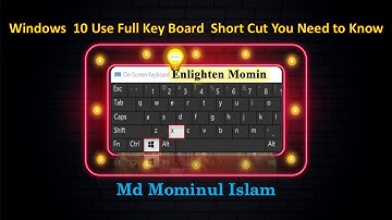 Windows 10 Use Full Key Board Short Cut You Need to Know Bangla || Enlighten Momin