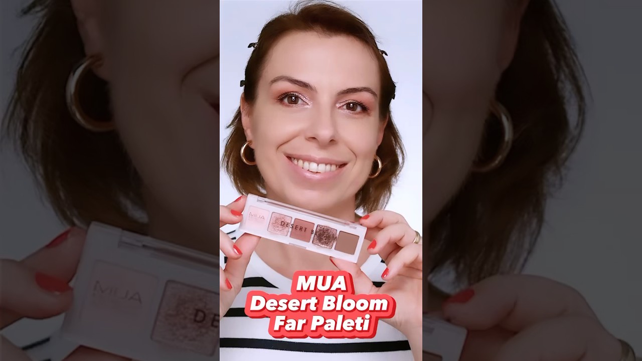 MUA Desert Bloom Far Paleti #makyaj