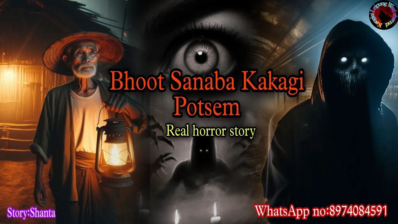 Bhoot Sanaba Kakagi Potsem||Manipur horror story||Kanglei Leipung Wari Channel