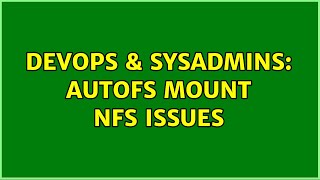 Famous DevOps & SysAdmins: Autofs mount nfs issues Wealth