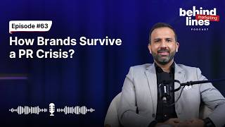 How Brands Survive a PR Crisis Behind Marketing Lines | Episode 63