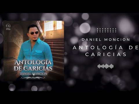 Watch Daniel Moncion - Antología de Caricias BACHATA 2024 on YouTube