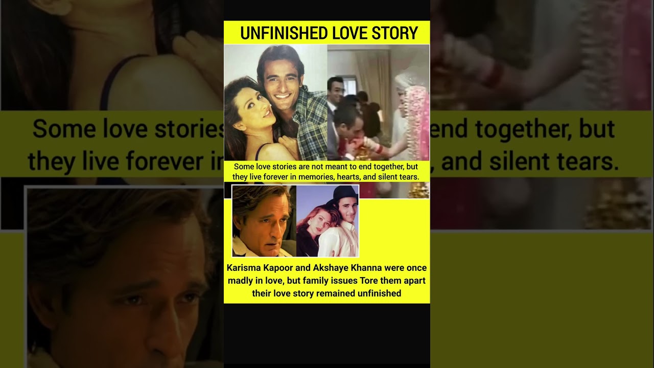 The Unfinished Love Story of Karisma Kapoor & Akshaye Khanna | Why They Never Married