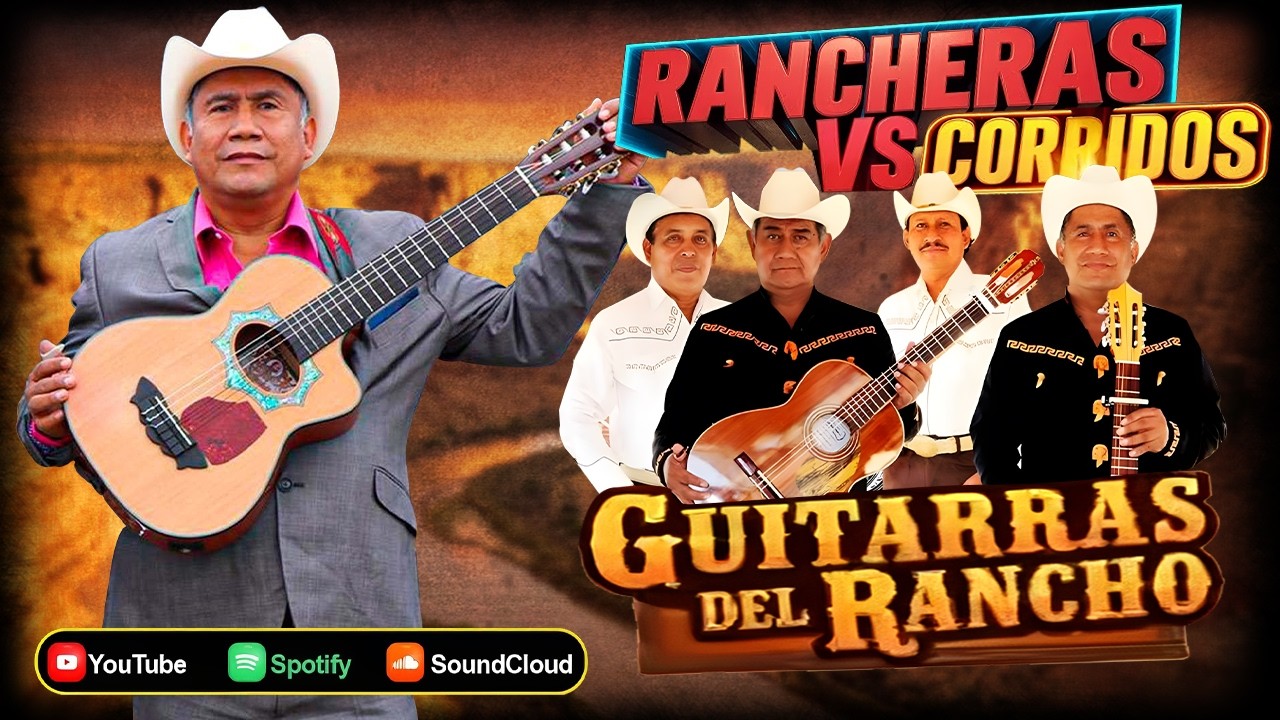 Spanish Ranchers Music Las Mejores Canciones Con Guitarras de Rancho 🌾 Puras Corridos y ...