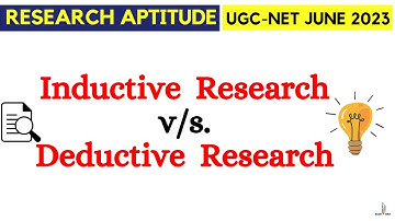 Inductive v/s. Deductive Research || Research Aptitude || UGC NET EXAM
