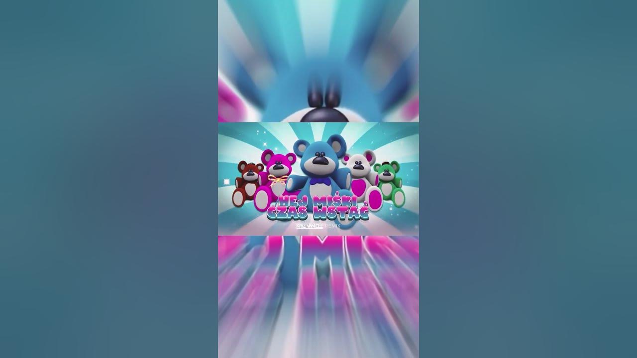HEJ MIŚKI CZAS WSTAĆ ! 🧸 (KRIZ VAN DEE REMIX) SHORTS