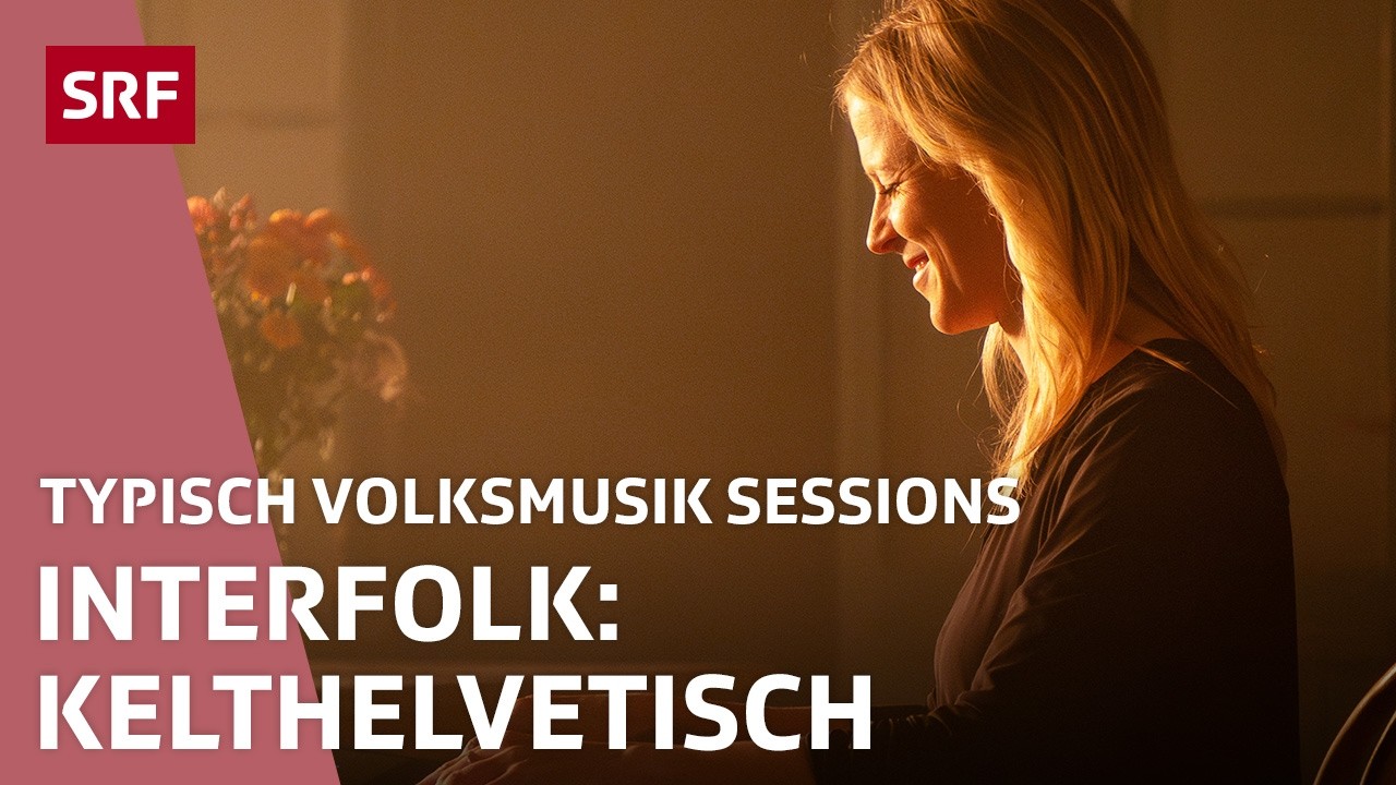 Interfolk: Bim Lauene Kari & kelthelvetisch | Typisch Volksmusik Sessions | SRF