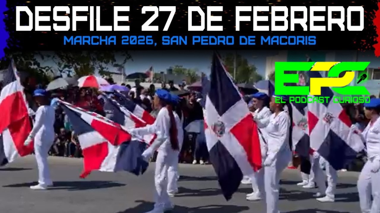 DESFILE 27 DE FEBRERO 2026, Video, (Marcha), San Pedro de Macoris