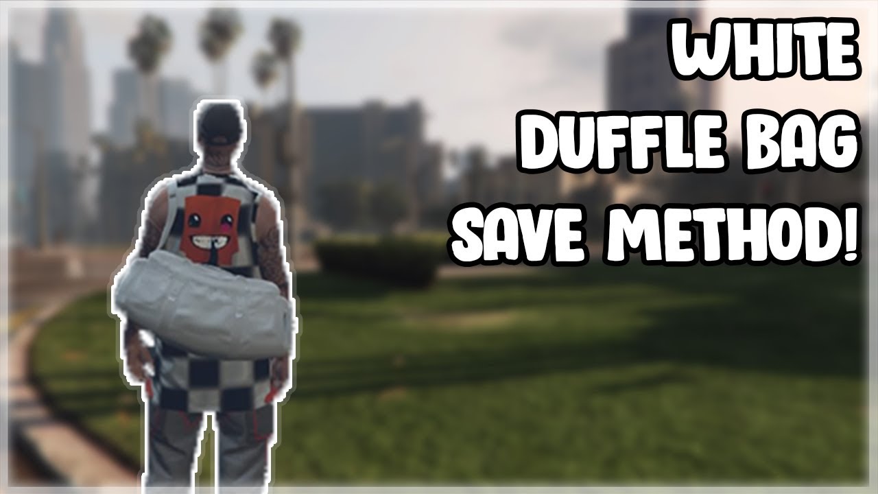 *NEW* HOW TO SAVE WHITE DUFFLE BAG IN GTA 5 ONLINE! AFTER PATCH 1.50