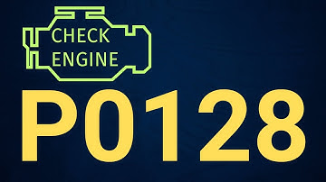 P0128 Code: Coolant Temperature Below Thermostat – Causes & Fix