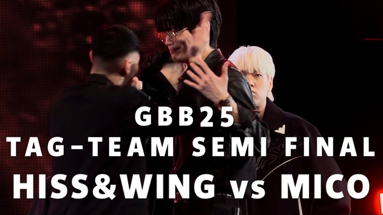 HISS & WING 🇰🇷 vs MICO 🇯🇵 | GBB25 | TAG-TEAM SEMI FINAL | WING FOCUS 