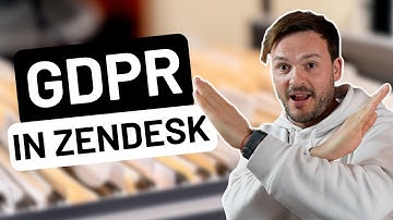 Make Sure Your Zendesk System is GDPR Compliant