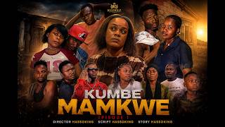 KUMBE MAMKWE -  Full move [ Ep  01]