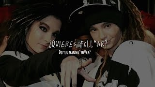 Do you wanna fuck? -Tom Kaulitz (Sub español/inglés)