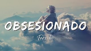 Farruko - Obsesionado (Lyrics/Letra)