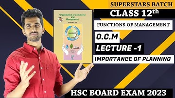 FUNCTIONS  OF MANAGEMENT| IMPORTANCE OF PLANNING |OCM CLASS 12th🔥|12th Commerce New SYLLABUS