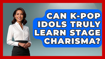 Can K-Pop Idols Truly Learn Stage Charisma? - K Pop Heroes