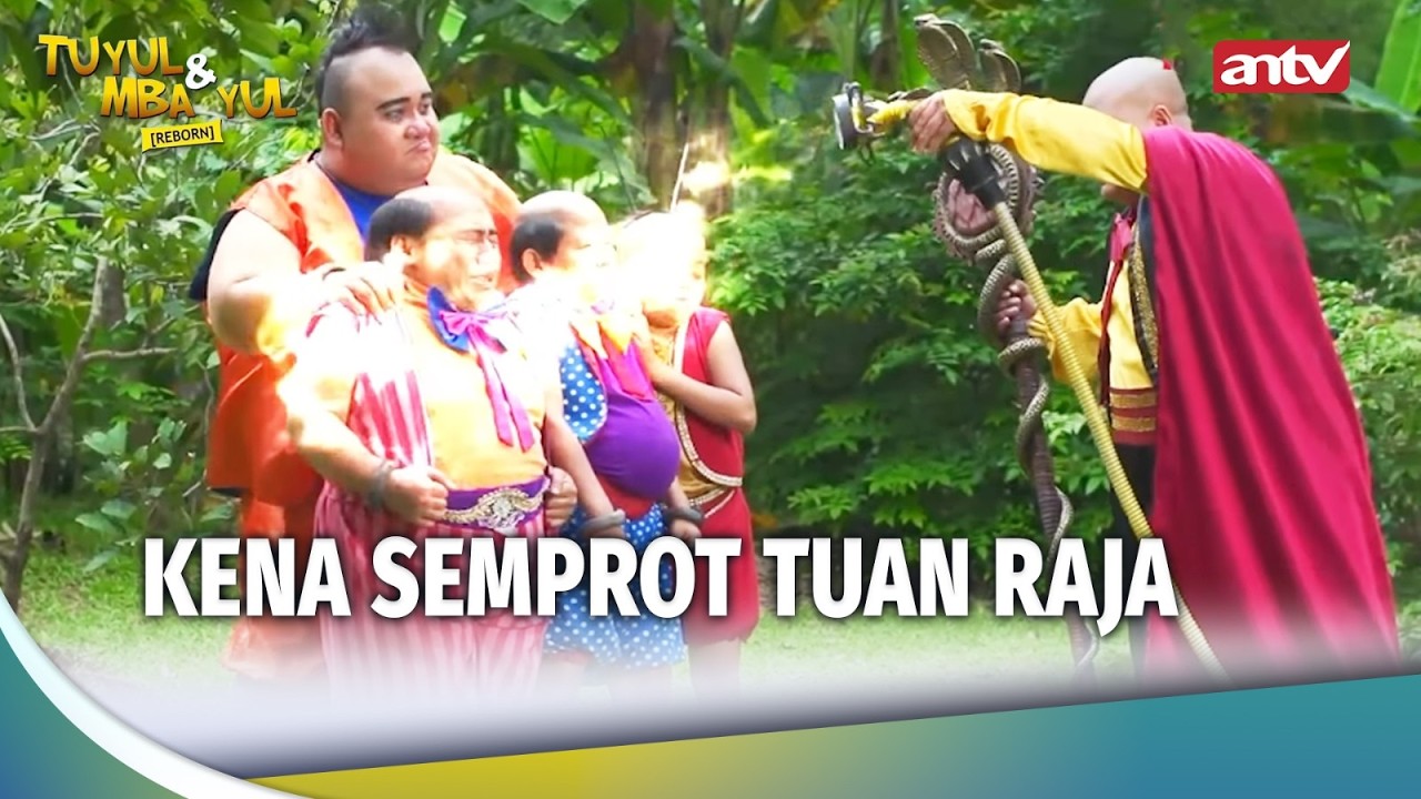 Semprotan Senjata Tuan Raja | Tuyul Dan Mbak Yul Reborn Eps 52 (3/4)