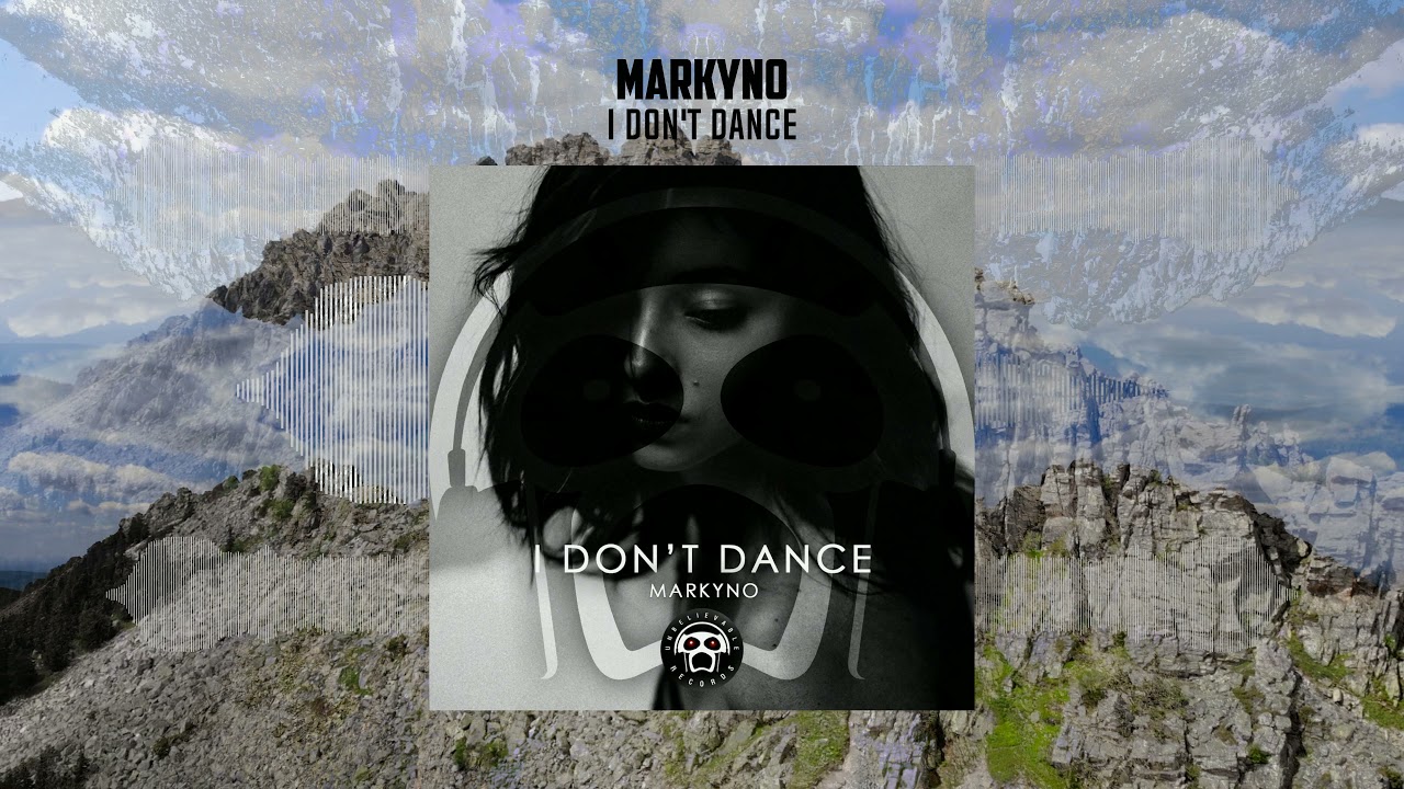 MARKYNO - I DON'T DANCE