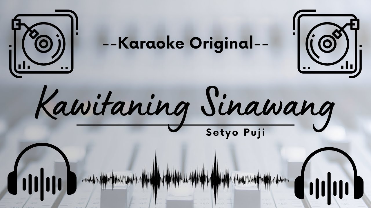 🟢 Karaoke Original - Setyo Puji - Kawitaning Sinawang