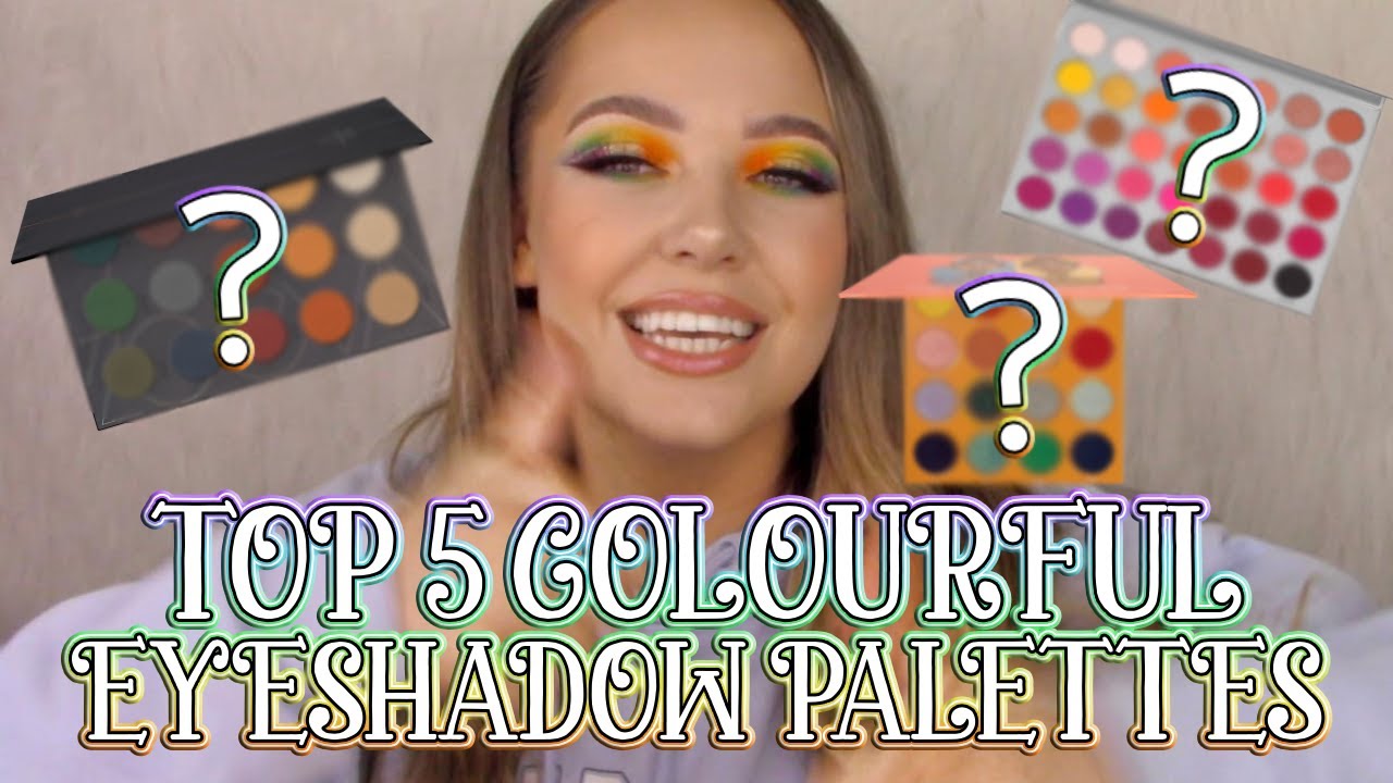 MY TOP 5 FAVOURITE COLOURFUL EYESHADOW PALETTES 😱🌈