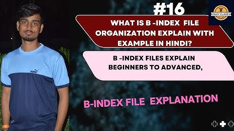 #16: Introduction to B-Tree and its Structure | Block Pointer, Record Pointer, Key