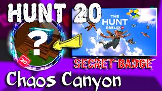 HUNT 20 - Chaos Canyon SECRET BADGE - 🔴Secret Quest: Chaos Canyon Chaos [Roblox]