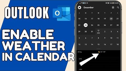 How To Enable Weather In Outlook Calendar | iOS & Android