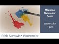 Watercolor Tip:  Mounting watercolor paper