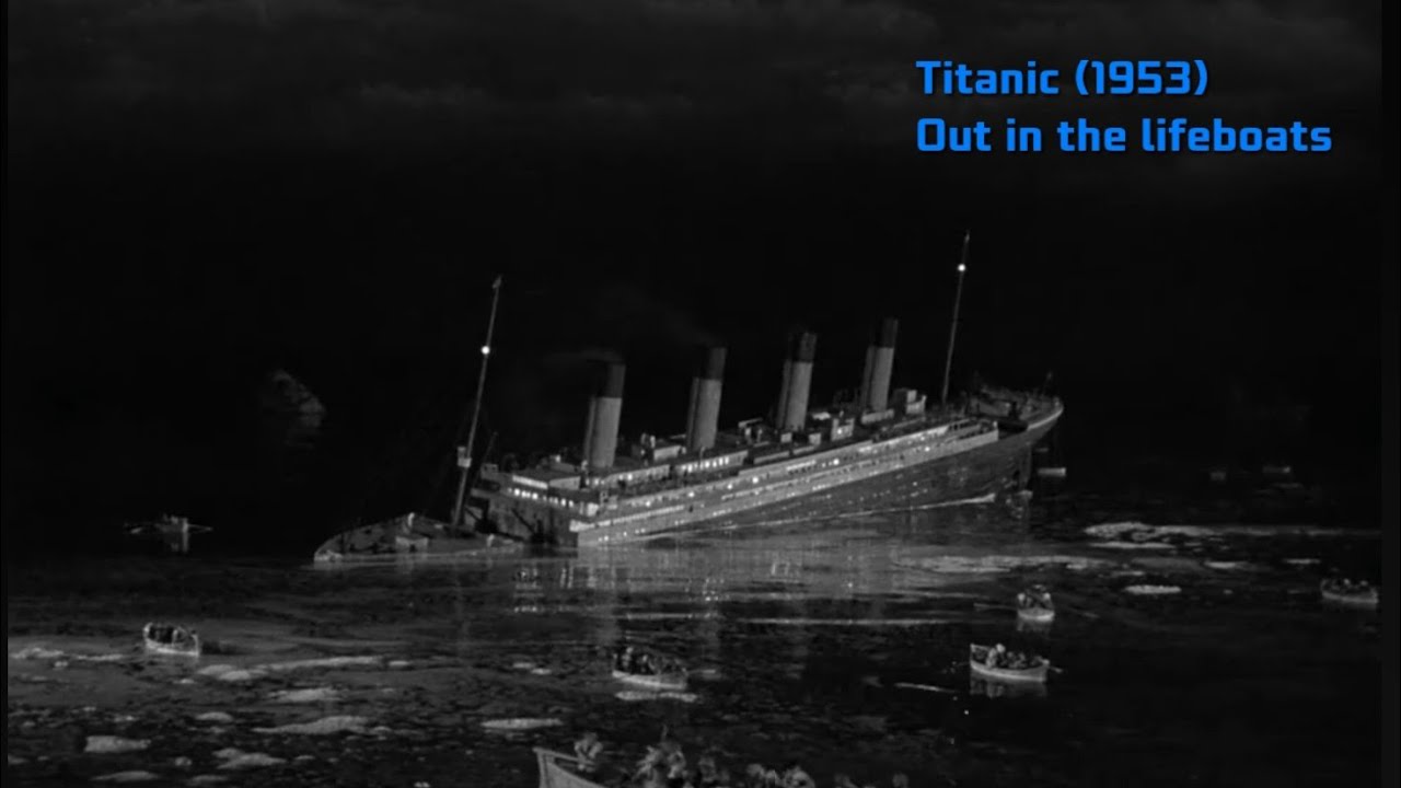 Titanic (1953) | (4/6) | Out in the lifeboats
