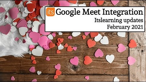 Google Meet and itslearning Integration