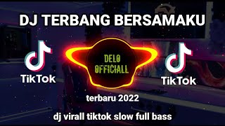 DJ PELUK ERAT TUBUHKU (DJ TERBANG BERSAMAKU)VIRAL SLOW  FULL BASS