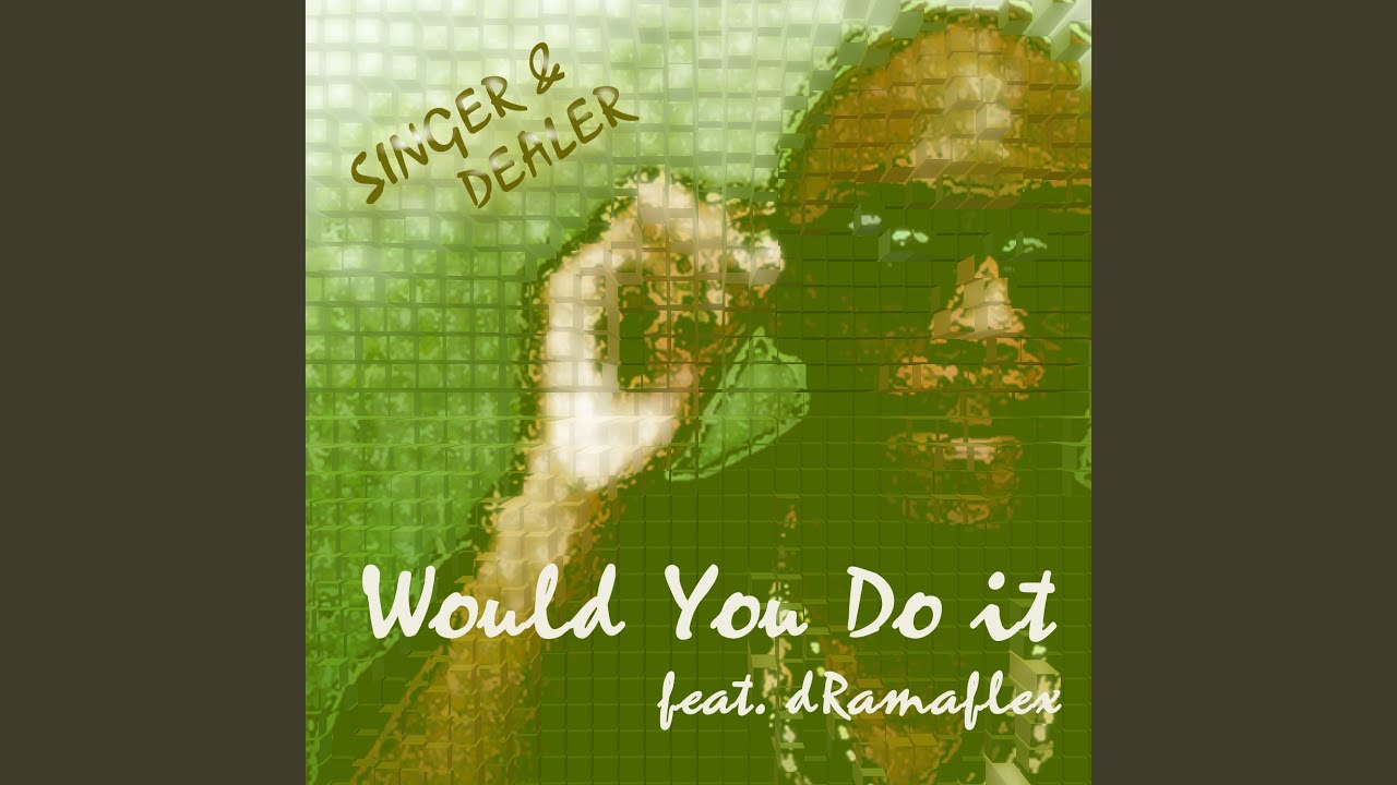 Would You Do It (Extended)