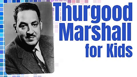 Thurgood Marshall for Kids