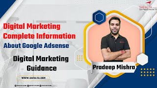 Basic Digital marketing | Complete Information about Google Adsense | Pradeep Sir | SAFALTA CLASS