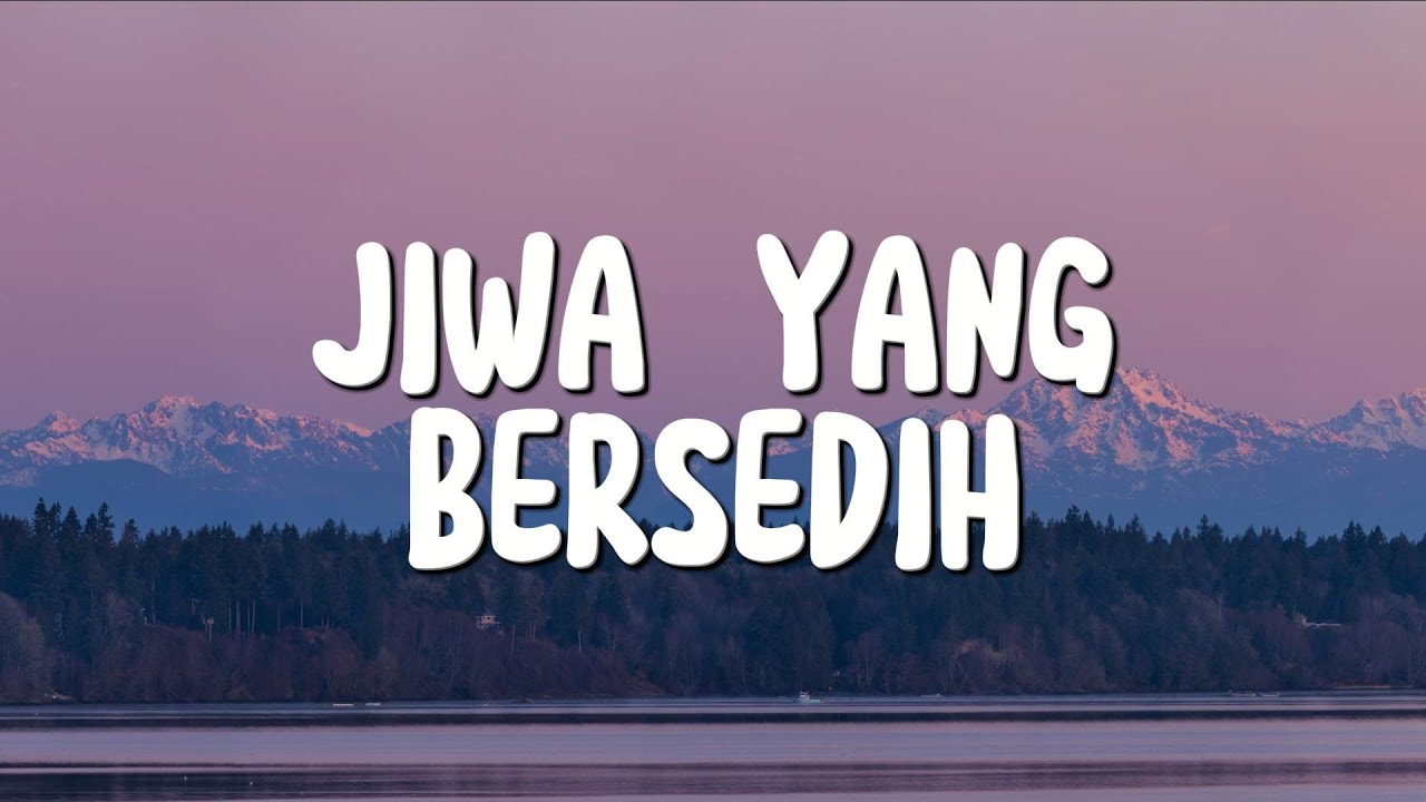 Jiwa Yang Bersedih, Tak Lagi Sama - Ghea Indrawari, Ahmad (Lirik)