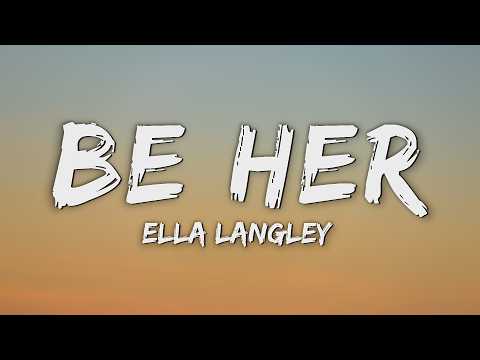 Ella Langley - Be Her (Lyrics)