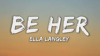 Ella Langley - Be Her (Lyrics)