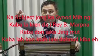 Ka  Subject  I Rev B Marpna  haka Jing ia seng KJP Synod Mih ngin