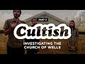 Cultish: The Church of Wells Pt.  2