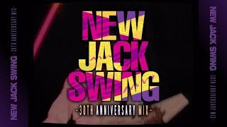 NEW JACK SWING -30TH ANNIVERSARY MIX- [11月1日発売]